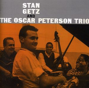 Stan Getz & Oscar Peterson Trio [Import]