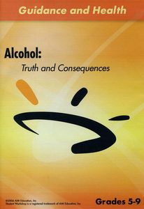 Alcohol: Truth & Consequences