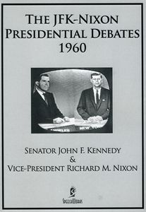 The JFK-Nixon Presidential Debates 1960