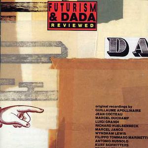 Futurism and Dada Reviewed