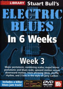 Electric Blues in 6 Weeks for Guitar: Week 3