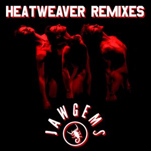 Heatweaver Remixes