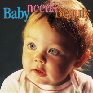 Baby Needs Beauty /  Various