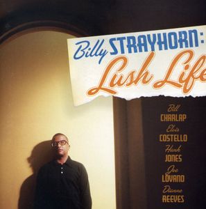 Billy Strayhorn: Lush Life (Original Soundtrack)