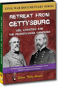Retreat From Gettysburg: Lee, Logistics and the Pennsylvania Campaign