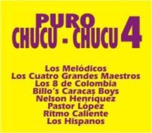Puro Chucu Chucu 4 /  Various