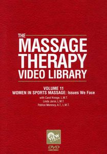 Massage Therapy Video Library: Women in Sports Massage: Issues We Face: Volume 11
