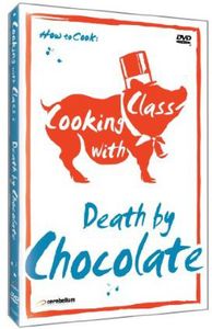 Cooking With Class: Death by Chocolate