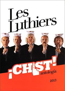 Les Luthiers: ¡Chist!: Antología 2013 [Import]