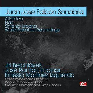 Sanabria: Atlantica - Elan - Sinfonia Urbana