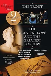Schubert: The Trout - The Greatest Love and the Greatest Sorrow