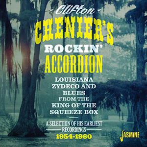 Clifton Cheniers Rockin Accordion [Import]