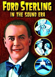 Ford Sterling in the Sound Era: 4 Rare Shorts