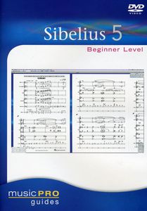 Musicpro Guides: Sibelius 5 Beginner Level