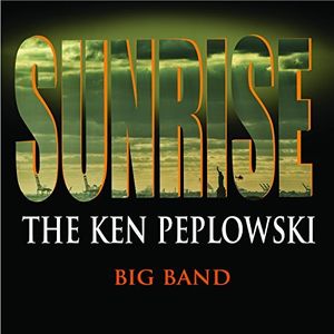 Sunrise: Ken Peplowski Big Band