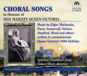 Choral Songs in Honour of Her Majesty Queen Victor