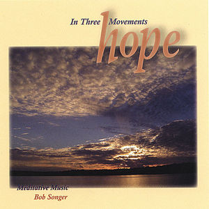 Hope in Three Movements