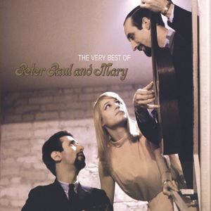 The Very Best Of Peter, Paul and Mary
