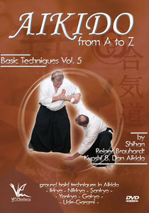 Aikido From A To Z Basic Techniques, Vol. 5: Ground Hold TechniquesAnd Combinations