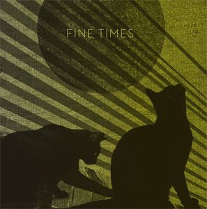Fine Times [Import]