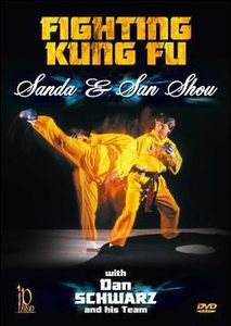 Fighting Kung Fu: Sanda & Sanshou With Dan Schwarz