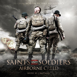 Saints and Soldiers: Airborne Creed (Original Soundtrack)