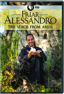 Friar Alessandro: The Voice From Assisi