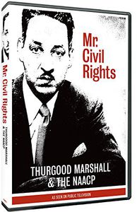 Mr. Civil Rights: Thurgood Marshall and the NAACP