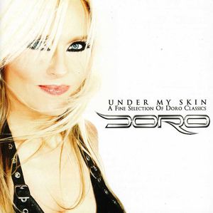 Under My Skin: Fine Selection of Doro Classics [Import]