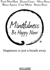 Mindfulness: Be Happy Now