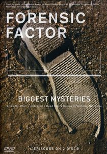 Forensic Factor: Biggest Mysteries