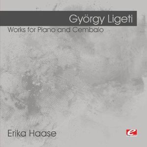 Ligeti: Works for Piano and Cembalo