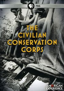 The Civilian Conservation Corps (American Experience)