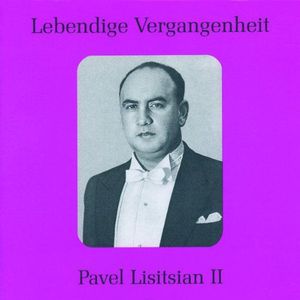 Legendary Voices: Pavel Lisitsian II