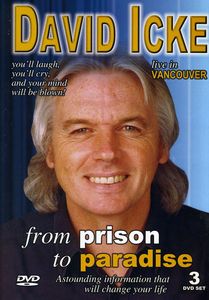 David Icke: From Prison to Paradise