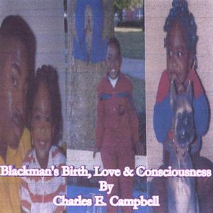 Blackmans Birth Love & Consciousness