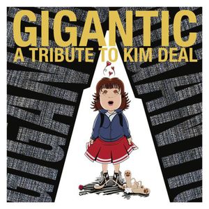Gigantic: A Tribute To Kim Deal