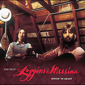 The Best: Loggins and Messina - Sittin' In Again