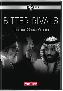 FRONTLINE: Bitter Rivals: Iran And Saudi Arabia