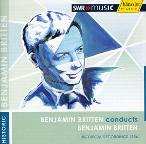Benjamin Britten Conducts Benjamin Britten