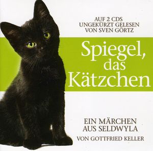 Spiegel Das Katzchen. Von Gottfried Keller