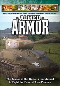 Great Fighting Machines of World War II: Allied Armor