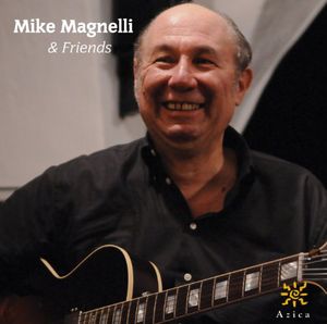 Mike Magnelli & Friends