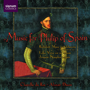 Music for Phillip of Spain: Gombert, Josquin, Et a