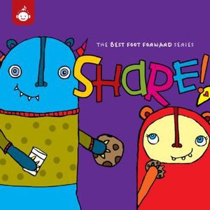 Share! - The Best Foot Forward Children's Music Series from Recess