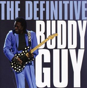 The Definitive Buddy Guy