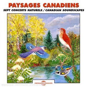 Paysages Canadiens: Sept Concerts Naturels - Canadian Soundscapes