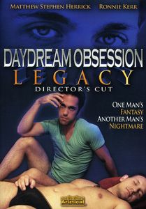 Daydream Obsession: Legacy (Director's Cut)