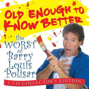 Old Enough to Know Better: Worst of