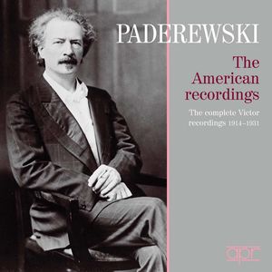 Ignacy Jan Paderewski: The American Recordings